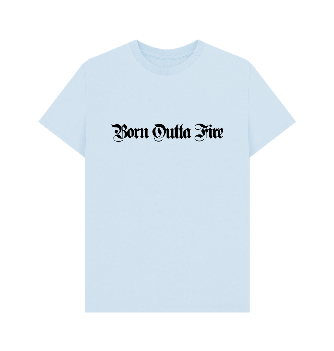 Sky Blue Born Outta Fire Light T-Shirt