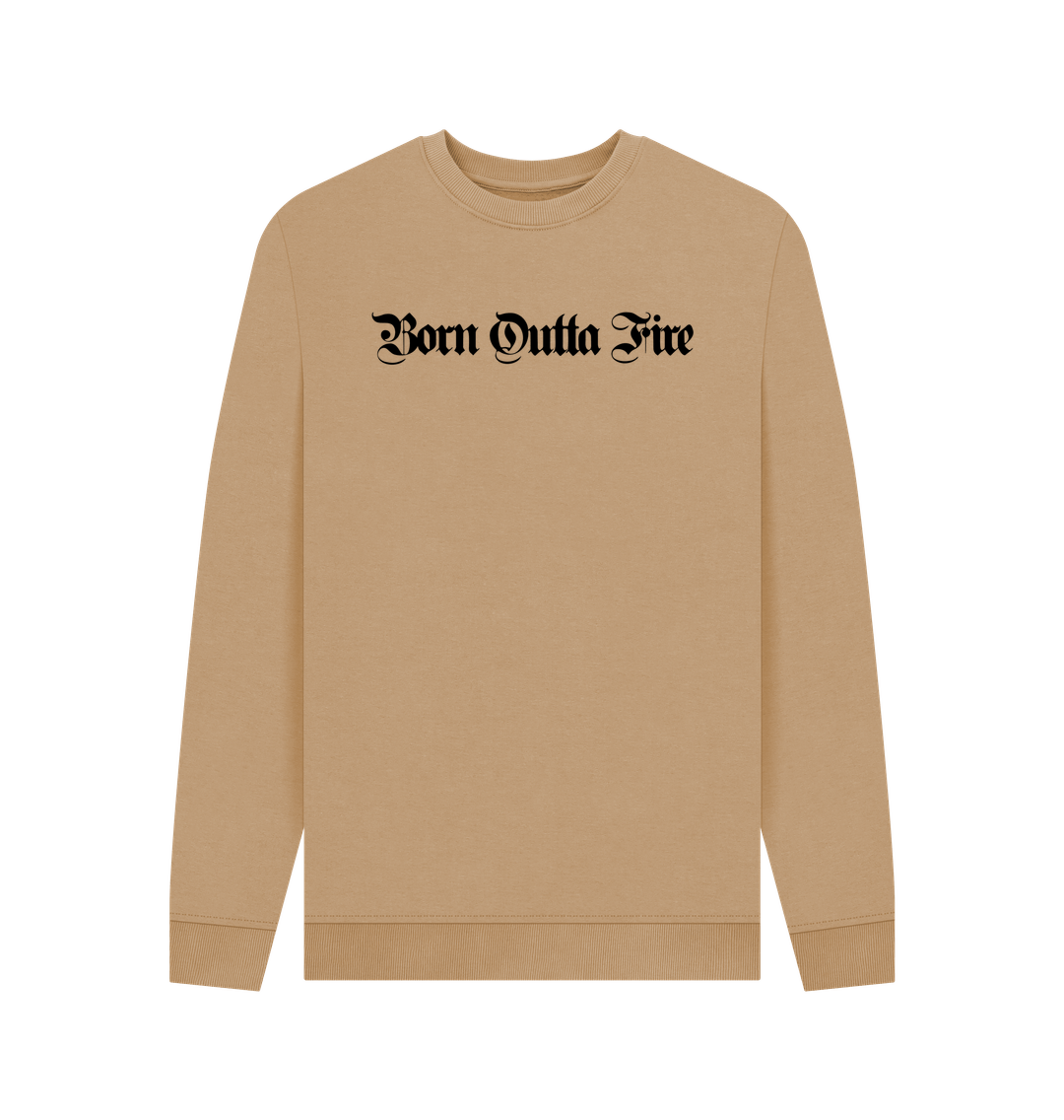 Sand Born Outta Fire Sweatshirt