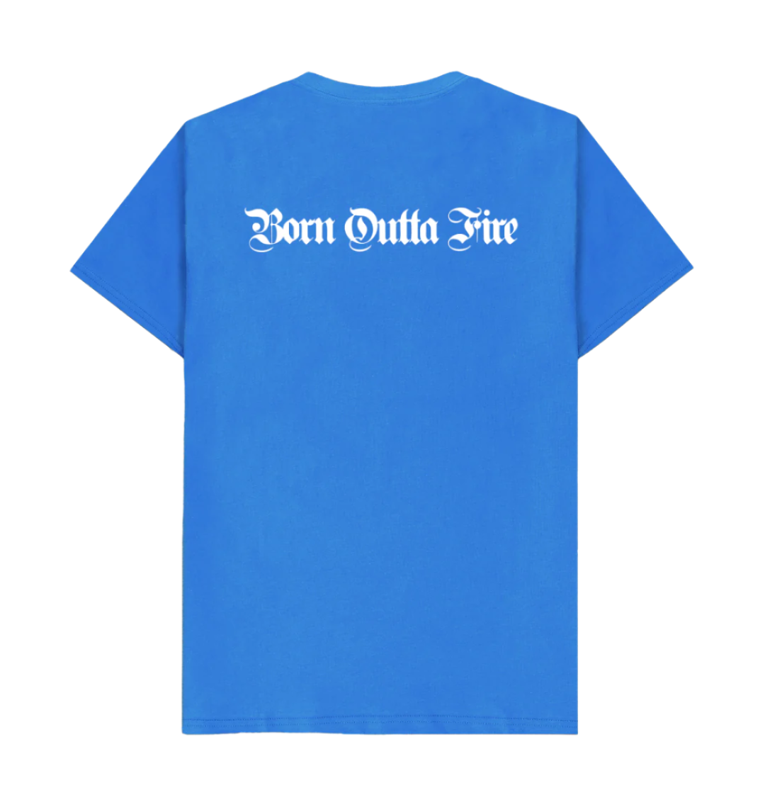 Bright blue Born Outta Fire text on back of t shirt